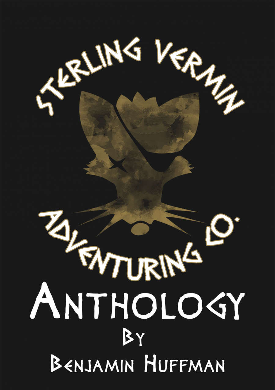 Sterling Verming Anthology by Benjamin Huffman for Sterling Vermin Adventuring Co.